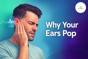 Why Your Ears Pop: Understanding Pressure Changes and Safe Relief Tips